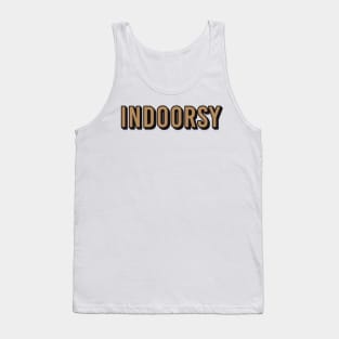 Indoorsy Tank Top